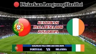Disiarkan langsung Hari ini - Live Streaming Portugal vs Irlandia - Kualifikasi Piala Dunia 2026