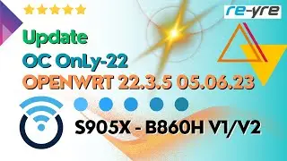 OpenWrt 22.03.5 OC OnLy-22 05.06.23 B860H v1/v2 Wifi Off | REYRE-STB