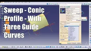 Sweep in CATIA - Conic Profile with Three Guide Curves in CATIA generative shape design