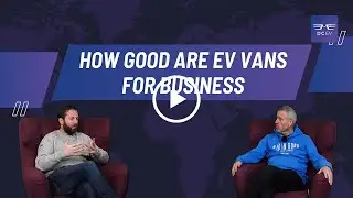 How good are EV Vans for business? | EV Innovations | DCEV
