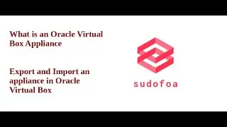 Export Import an Appliance In Oracle Virtual Box