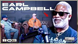 Earl Campbell Unplugged 🔌 | Episode #03 Fiterman & Friends