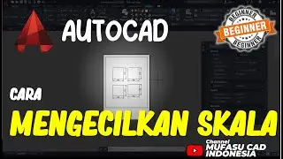 Cara Mengecilkan Skala AutoCAD