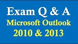 Exam Prep Microsoft Outlook 2010/2013/2016