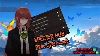 [🔥UPDATE 8] Grand Piece Online Script Hack Auto Farm + Movestack  SPECTOR HUB (DONT WORK)