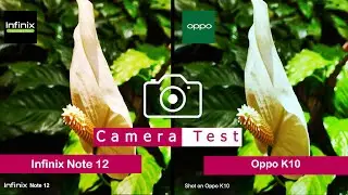 Infinix Note 12 VS Oppo K10 | Camera Comparison | Camera Test |