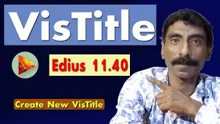 VisTitle In Edius 11 Full Tutorial | Cinematic Title Effects