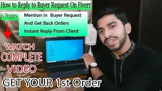 Fiverr Buyer requests || How to reply properly to a Buyer's Request  Watch this video and Get Orders