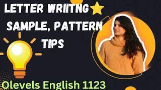 Letter Writing |The Ultimate Guide |Olevels English 1123