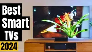 Best Smart TVs of 2024 for Every Budget! (TCL, LG, Hisense & More!)