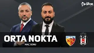 Kayserispor 0-3 Beşiktaş | Orta Nokta - Erkut Öztürk & İlhan Mansız