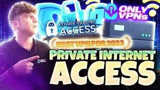 Private Internet Access 🔥 What is the Best VPN in 2023?
