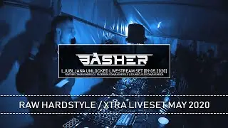 Basher @ Ljubljana Unlocked (Raw Hardstyle & Xtra Raw Liveset, 09.05.2020)