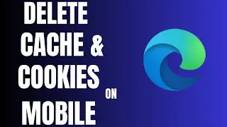 How to Delete Cookies and Cache on Microsoft Edge Mobile App | Edge Browser Tutorial 2025