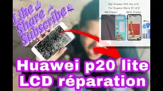 Huawei p20 lite LCD réparation। /how to change Huawei mobile