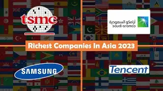 Richest Companies In Asia 2023 (With Voice)
