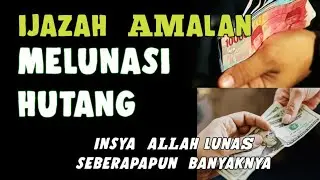 AMALAN PENDEK MELUNASI HUTANG - SEBANYAK APAPUN