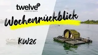 12ft Mag Wochenrückblick KW26 | Angeln im Kraut | Screen house 4D | angeln nach der Laichzeit