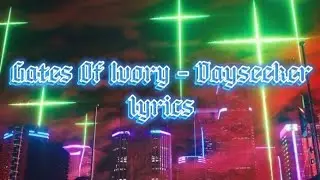 Gates of Ivory - Dayseeker lyrics