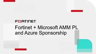 Fortinet Secures Microsoft Azure Migration and Modernization | Cloud Security