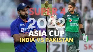 Asia Cup 2022 | Super 4 Match 2 | India vs Pakistan | Match Preview
