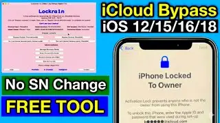 FREE iCloud Bypass Tool iOS 12 to iOS 18 Activation Lock Bypass Without SN Change 2026