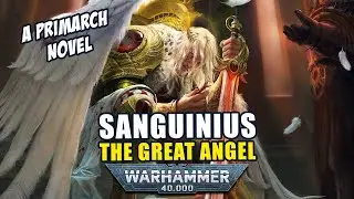 Sanguinius The Great Angel | Blood Angels | Warhammer 40K