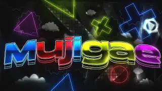 MY EYESSSSS - MUJIGAE COMPLETE - Geometry Dash 