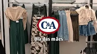 DIA DAS MÃES 2024 | TOUR NA C&A