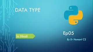 Data Type in Python|| Type Function|| Ep_05|| in Hindi