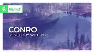 Conro - Somebody With You [Monstercat Release]