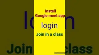 Install Google meet App ,Login and Join a class,Pin the screen etc ...