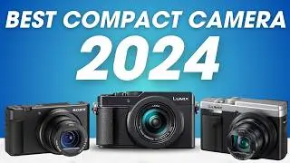 Best Compact Camera 2024: what I WISH I knew earlier…