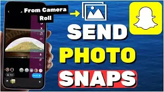 How To Send Pictures As Snaps On Snapchat | Send Snaps From Camera Roll As Normal Snap