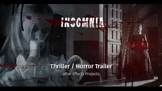 After Effects Template: Insomnia - Thriller / Horror Trailer