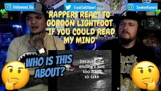 Rappers React To Gordon Lightfoot "If You Could Read My Mind"!!!