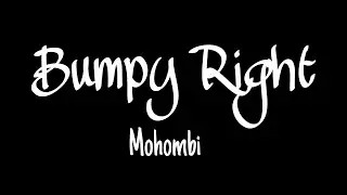 Mohombi - Bumpy Right (Lyrics) Make Your Body Wine Like Me You'll Never Find Someone Like Me(TikTok)