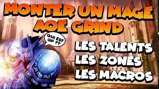 Wow classic : Monter un mage en AOE Grind - Les talents, les spots, les macros
