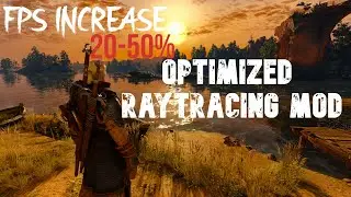 Witcher 3 Next Gen / Optimized Raytracing BOOST FPS MOD
