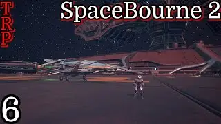 SpaceBourne 2: Walkthrough - Season 2 | PT6 | Fleet Ships - General Upgrades | PC