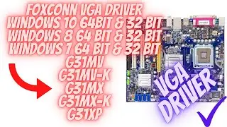 FOXCONN G31MV G31MX G31XP VGA DRiVER Windows 10  64 bit 32 bit windows 8 / 7 64bit 32 bit G31MV-K
