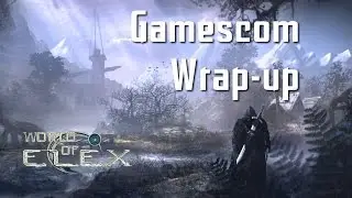 ELEX Vlog #2 - Gamescom 2015 Info Wrap-up