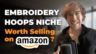 How to Find a Niche on Amazon: Analysis of the Embroidery Hoops Market