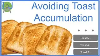 Updating Toasts / Preventing Toast Accumulation