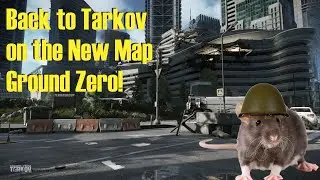 New Tarkov Map Ground Zero with the Boys
