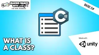 What is a Class In C# - Unity Basic Programming #04