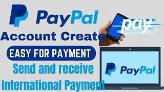 Paypal Business Account Opening Send And Recive international Payment | PayPal account Kasai banaye