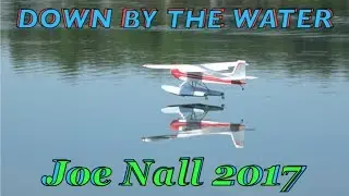 Down by the Water - Joe Nall 2017
