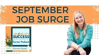 Stand Out During the September Surge: How to Start Your Second Act Career (Encore Episode) | Ep #163