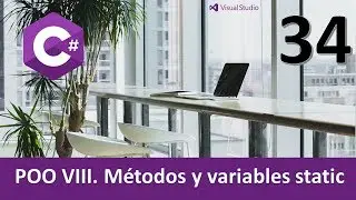 Course C #. POO VIII. Variables and static methods. Video 34
